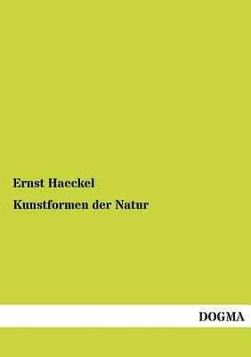 Kunstformen Der Natur by Ernst Haeckel