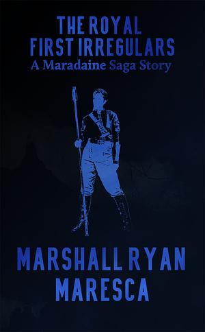 The Royal First Irregulars by Marshall Ryan Maresca