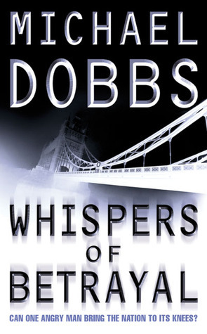 Whispers of Betrayal by Michael Dobbs
