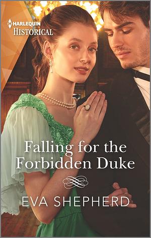Falling for the Forbidden Duke by Eva Shepherd