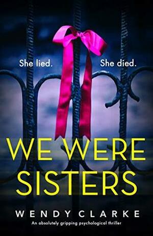 We Were Sisters by Wendy Clarke
