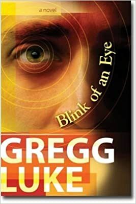 Blink of An Eye by Gregg Luke