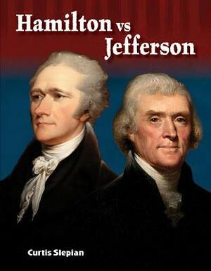 Hamilton vs. Jefferson by Curtis Slepian