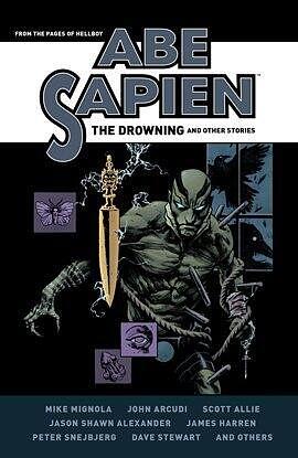 Abe Sapien: The Drowning and Other Stories by Mike Mignola, John Arcudi