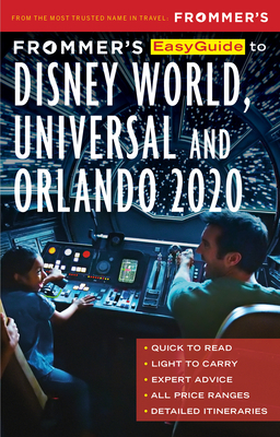 Frommer's Easyguide to Disney World, Universal and Orlando 2020 by Jason Cochran