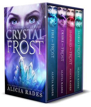 Crystal Frost: The Complete Series by Alicia Rades