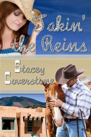 Takin' the Reins by Stacey Coverstone