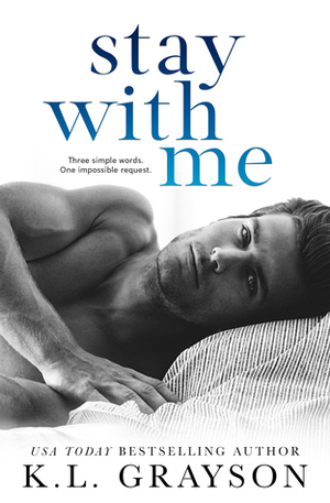 Stay with Me by K.L. Grayson