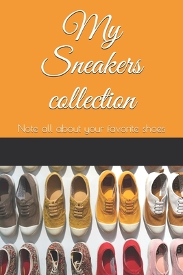 My Sneakers collection: Note all about your favorite shoes by T.