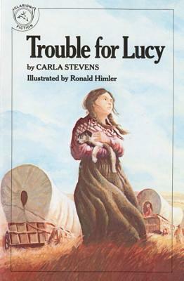 Trouble for Lucy by Carla Stevens, Ronald Himler