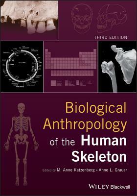 Biological Anthropology of the Human Skeleton by 