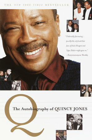 Q: The Autobiography of Quincy Jones by Quincy Jones