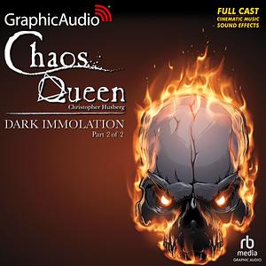 Dark Immolation (2 of 2) [Dramatized Adaptation] by Christopher Husberg