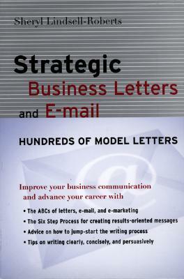 Strategic Business Letters and E-mail by Sheryl Lindsell-Roberts