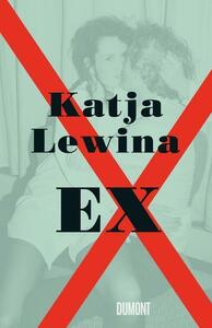 Ex by Katja Lewina