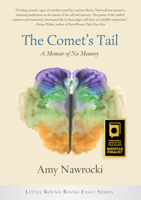 The Comet's Tail: A Memoir of No Memory by Amy Nawrocki