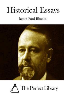 Historical Essays by James Ford Rhodes