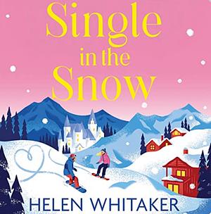 Single in the Snow by Helen Whitaker