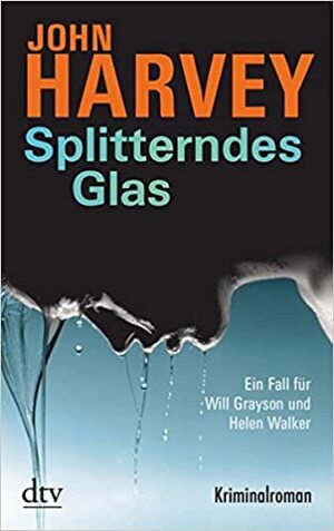 Splitterndes Glas by John Harvey, Sophie Kreutzfeldt