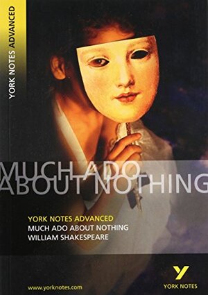 York Notes On Shakespeare\'s Much Ado About Nothing by York Notes