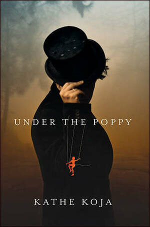 Under the Poppy by Kathe Koja