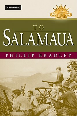 To Salamaua by Phillip Bradley