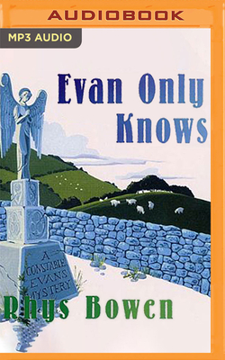 Evan Only Knows by Rhys Bowen