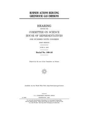 Business actions reducing greenhouse gas emissions by Committee on Science (house), United States House of Representatives, United States Congress