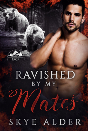 Ravished by My Mates by Skye Alder