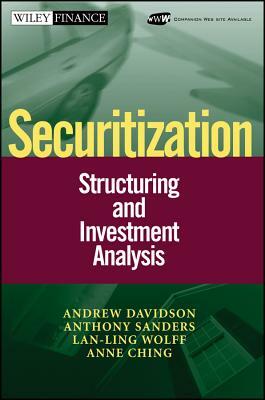 Securitization: Structuring and Investment Analysis by Anthony Sanders, Andrew Davidson, LAN-Ling Wolff