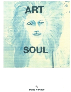 Art Soul by David Hurtado