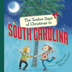 The Twelve Days of Christmas in South Carolina by Melinda Long