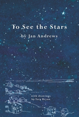 To See the Stars by Jan Andrews