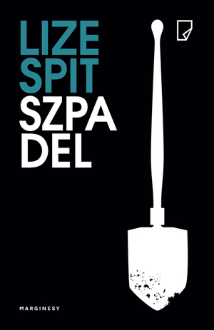 Szpadel by Lize Spit