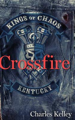 Crossfire (Deluxe Photo Tour Hardback Edition) by Charles Kelley
