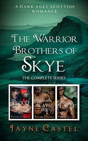 The Warrior Brothers of Skye: The Complete Series: A Dark Ages Scottish Romance by Tim Burton, Jayne Castel