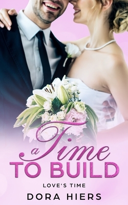 A Time to Build by Tori Kayson, Dora Hiers