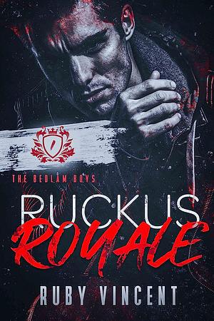 Ruckus Royale by Ruby Vincent