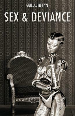 Sex and Deviance by Guillaume Faye