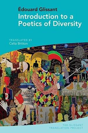 Introduction to a Poetics of Diversity by Édouard Glissant
