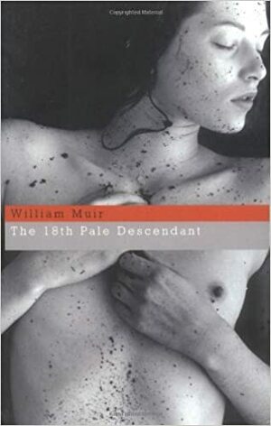 The 18th Pale Descendant by William Muir