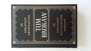 The Greatest Generation / The Greatest Generation Speaks by Tom Brokaw