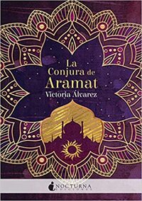 La conjura de Aramat by Victoria Álvarez