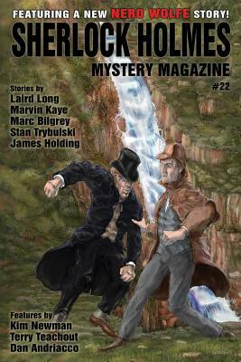 Sherlock Holmes Mystery Magazine #22: Featuring a new Nero Wolfe story! by Kim Newman, Marvin Kaye, Arthur Conan Doyle