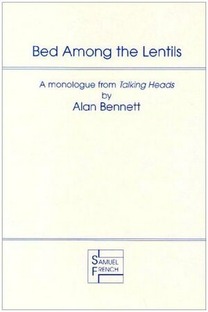 Bed Among the Lentils by Alan Bennett