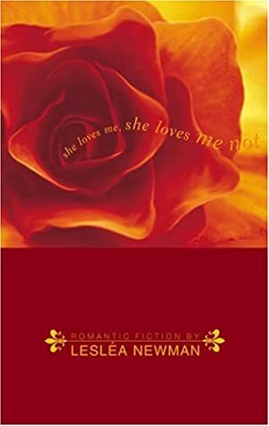 She Loves Me, She Loves Me Not by Lesléa Newman