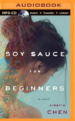 Soy Sauce for Beginners by Kirstin Chen