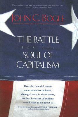 The Battle for the Soul of Capitalism by John C. Bogle