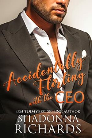 Accidentally Flirting with the CEO by Shadonna Richards