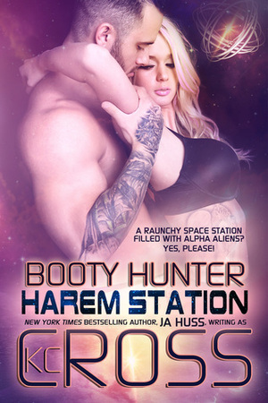 Booty Hunter by K.C. Cross, J.A. Huss